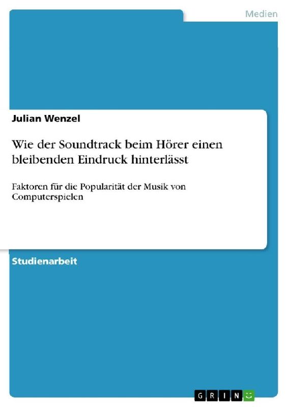 Wie der Soundtrack beim Hörer einen bleibenden Eindruck hinterlässt