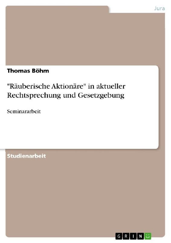 "Räuberische Aktionäre" in aktueller Rechtsprechung und Gesetzgebung