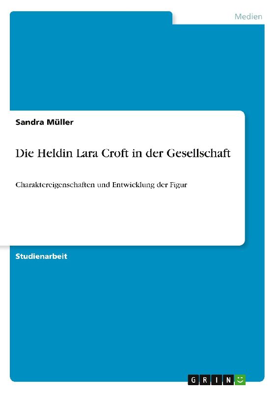 Die Heldin Lara Croft in der Gesellschaft