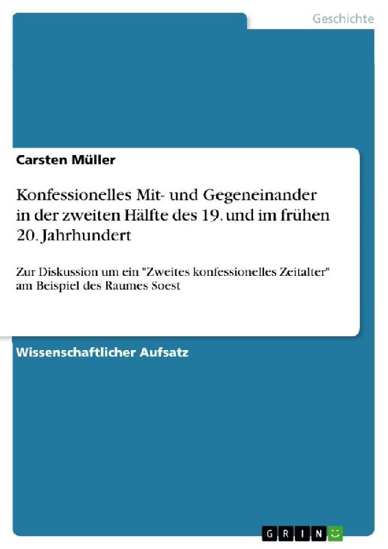 Konfessionelles Mit- und Gegeneinander in der zweiten Hälfte des 19. und im frühen 20. Jahrhundert