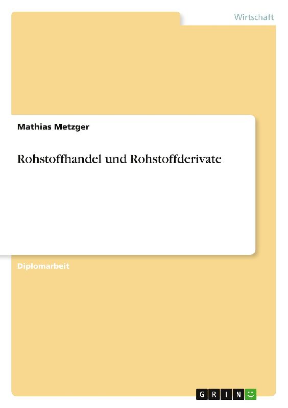 Rohstoffhandel und Rohstoffderivate