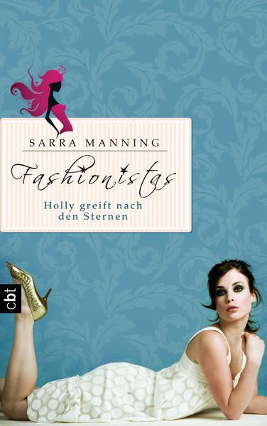 Fashionistas - Holly greift nach den Sternen