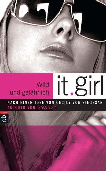It Girl - Wild und gefährlich