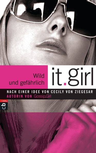 It Girl - Wild und gefährlich