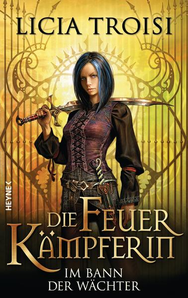 Die Feuerkämpferin - Im Bann der Wächter