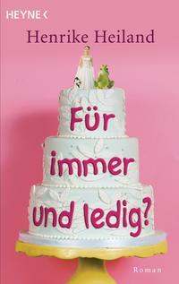 Für immer und ledig