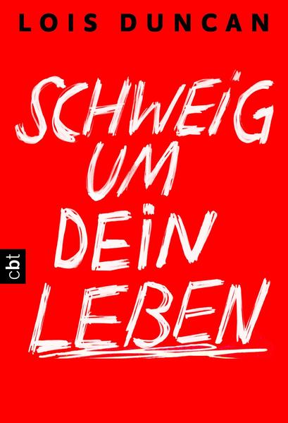 Schweig um dein Leben