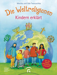 Die Weltreligionen - Kindern erklärt