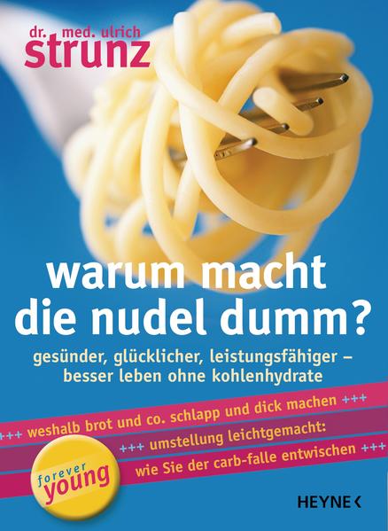 Warum macht die Nudel dumm?