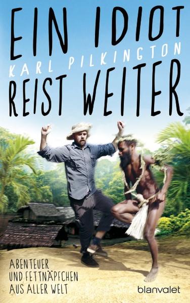 Ein Idiot reist weiter