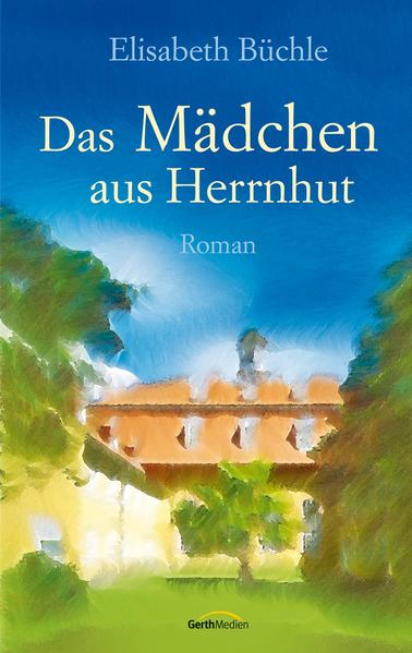 Das Mädchen aus Herrnhut - 