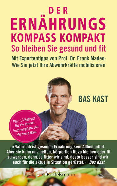Der Ernährungskompass kompakt - So bleiben Sie gesund und fit