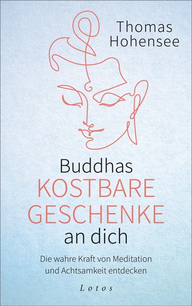 Buddhas kostbare Geschenke an dich