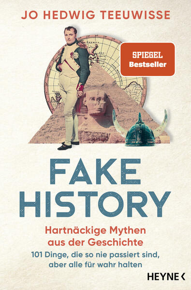 Fake History – Hartnäckige Mythen aus der Geschichte