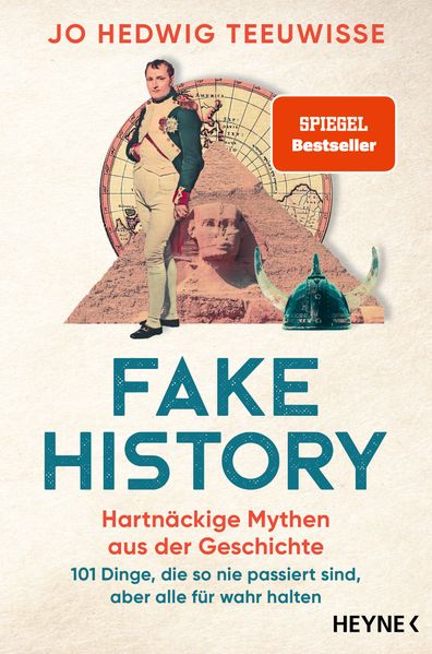 Fake History – Hartnäckige Mythen aus der Geschichte