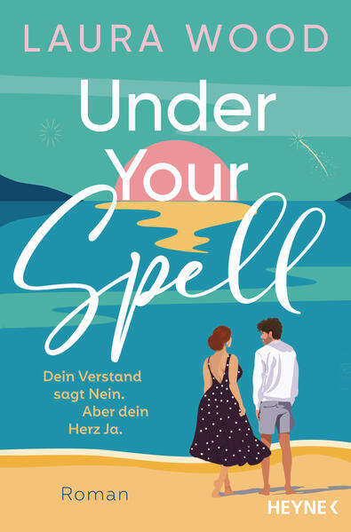 Under Your Spell – Dein Verstand sagt Nein. Aber dein Herz Ja.