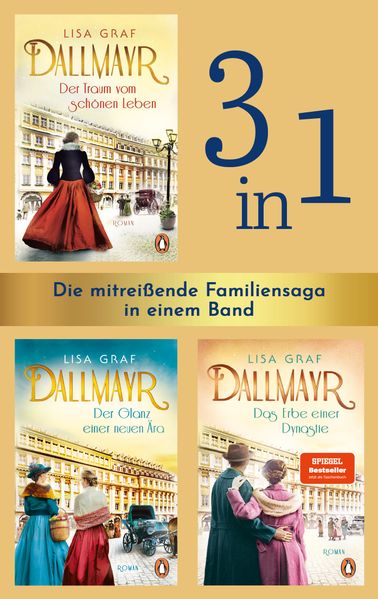 Die Dallmayr-Saga (3in1 Bundle): Der Traum vom schönen Leben, Der Glanz einer neuen Ära, Das Erbe einer Dynastie