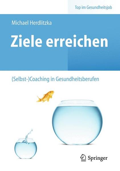 Ziele erreichen – (Selbst-)Coaching in Gesundheitsberufen