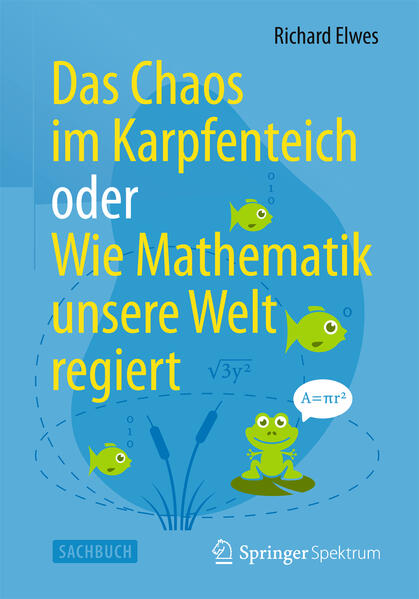 Das Chaos im Karpfenteich oder Wie Mathematik unsere Welt regiert