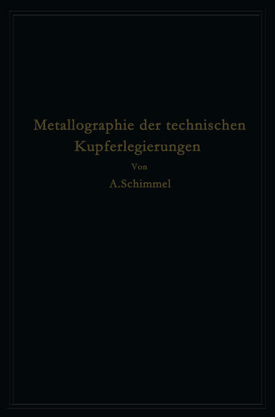 Metallographie der technischen Kupferlegierungen