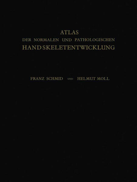 Atlas der Normalen und Pathologischen Handskeletentwicklung