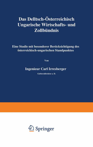 Das Deutsch-Österreichisch-Ungarische Wirtschafts- und Zollbündnis