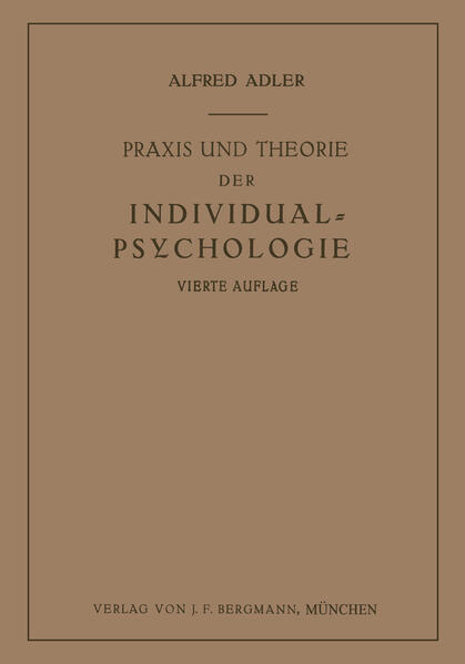 Praxis und Theorie der Individual-Psychologie