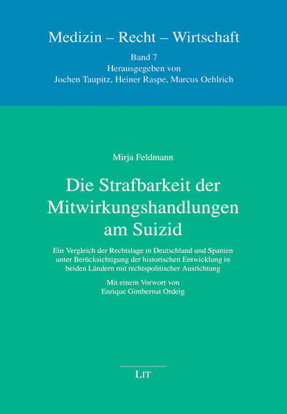 Die Strafbarkeit der Mitwirkungshandlungen am Suizid