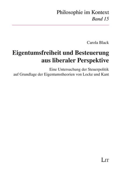 Eigentumsfreiheit und Besteuerung aus liberaler Perspektive