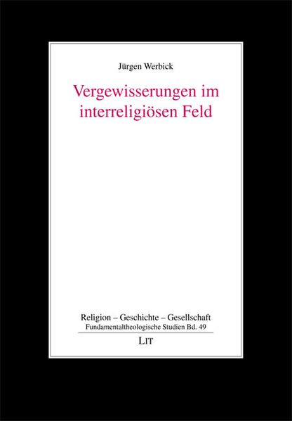 Vergewisserungen im interreligiösen Feld