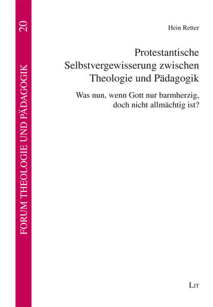 Protestantische Selbstvergewisserung zwischen Theologie und Pädagogik
