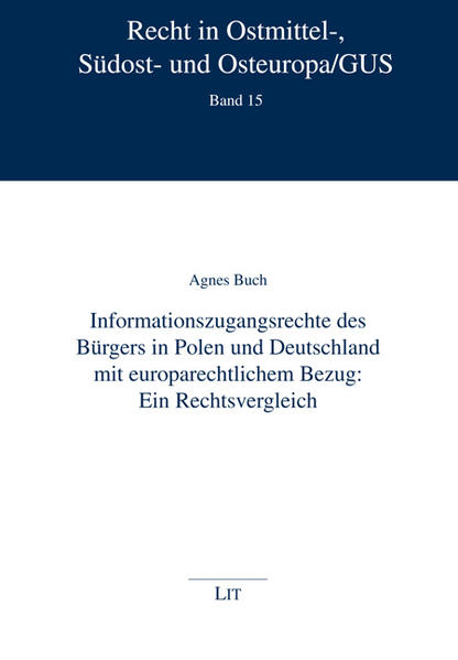 Informationszugangsrechte des Bürgers in Polen und Deutschland mit europarechtlichem Bezug: Ein Rechtsvergleich