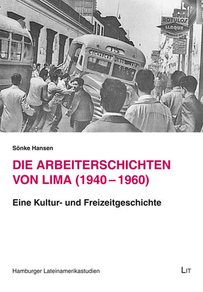 Die Arbeiterschichten von Lima (1940-1960)