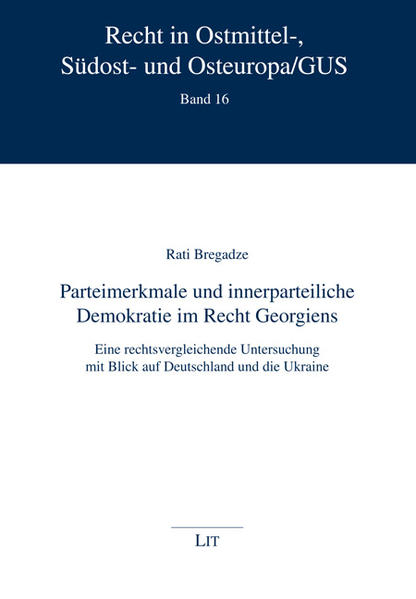 Parteimerkmale und innerparteiliche Demokratie im Recht Georgiens