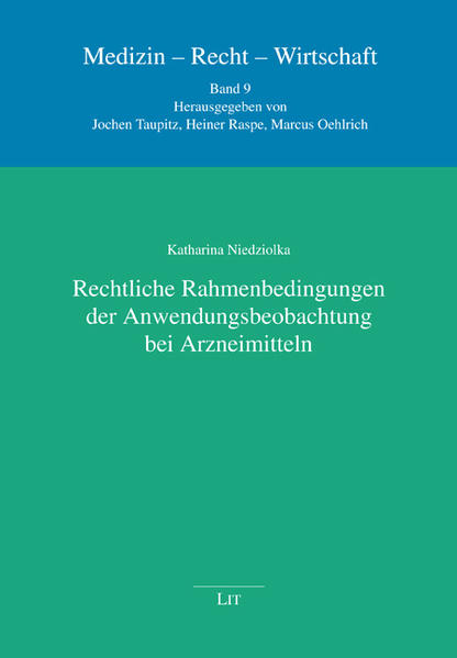 Rechtliche Rahmenbedingungen der Anwendungsbeobachtung bei Arzneimitteln