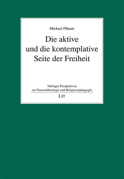 Die aktive und die kontemplative Seite der Freiheit