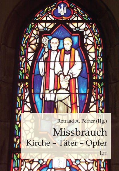 Missbrauch: Kirche - Täter - Opfer