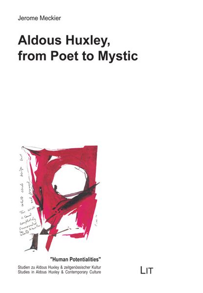 Aldous Huxley, from Poet to Mystic