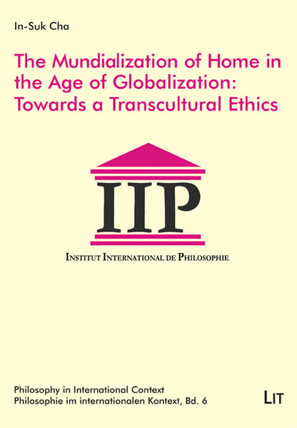 The Mundialization of Home in the Age of Globalization: Towards a Transcultural Ethics