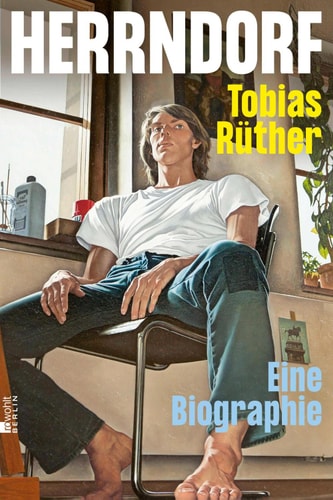 Herrndorf Eine Biographie | «Diese Biographie ist grandios gelungen, ganz genau recherchiert ... Durchaus auch ein Generationenbild.» Jörg Magenau, RBB