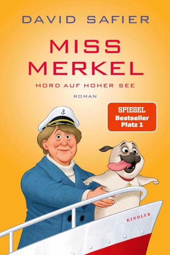 Miss Merkel: Mord auf hoher See Der neue Fall der Ex-Kanzlerin