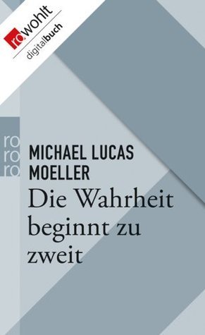Die Wahrheit beginnt zu zweit