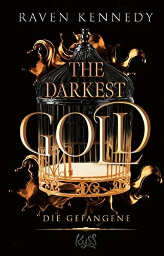 The Darkest Gold – Die Gefangene: Die deutsche Übersetzung der TikTok-Sensation "Gild". Für Fans von Sarah J. Maas. (The-Darkest-Gold-Reihe 1)