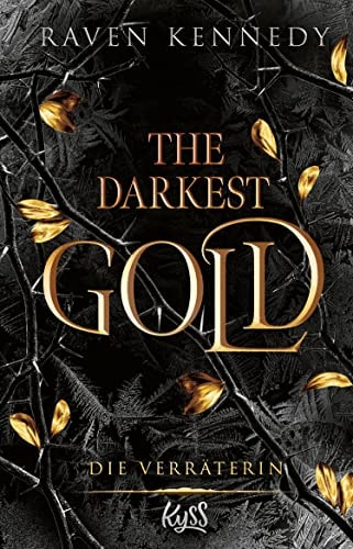 The Darkest Gold – Die Verräterin: Band 2 der TikTok-Besteller-Reihe "The Plated Prisoner" auf Deutsch. Für Fans von Scarlett St. Clair. (The-Darkest-Gold-Reihe)