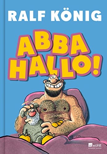 ABBA HALLO!: Nach "Vervirte Zeiten" das neue Buch von Ralf König