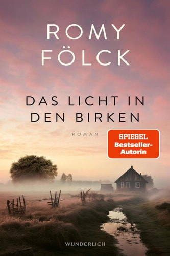 Das Licht in den Birken Der neue Roman der Bestseller-Autorin von "Die Rückkehr der Kraniche"