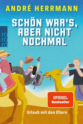 Schön war's, aber nicht nochmal Urlaub mit den Eltern