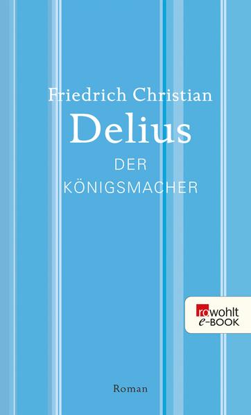 Der Königsmacher