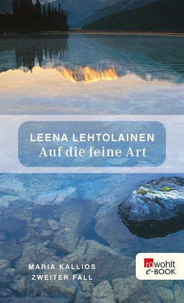 Auf die feine Art: Maria Kallios zweiter Fall
