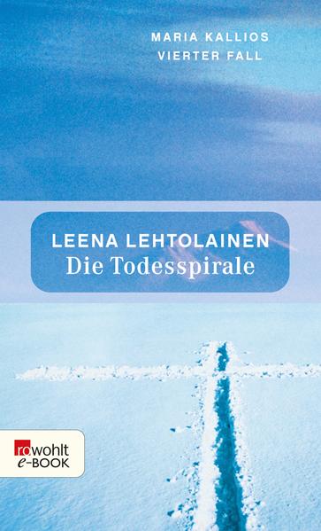 Die Todesspirale: Maria Kallios vierter Fall